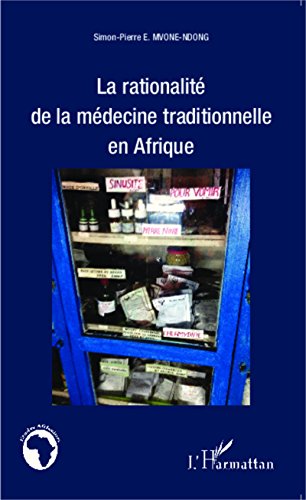 La  rationalité de la médecine traditionnelle en Afrique