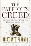 The Patriot's Creed: Inspiration and Advice for Living a Heroic Life by Kris Paronto