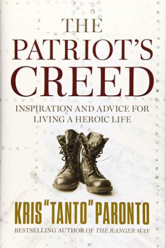 The Patriot's Creed: Inspiration and Advice for Living a Heroic Life by Kris Paronto