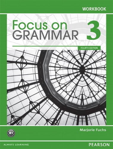 Download Focus on Grammar 3 Workbook, 4th Edition Download Focus on Grammar 3 Workbook, 4th Edition