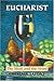 Eucharist: The Meal and the Word