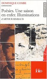 " Poésies", "Une saison en enfer", "Illuminations" d'Arthur Rimbaud