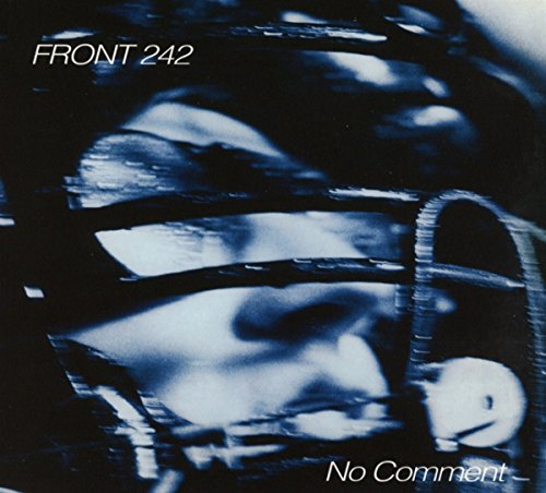 Front 242 - No Comment/politics Of Pressure (Remastered Re-Release) - Zortam Music