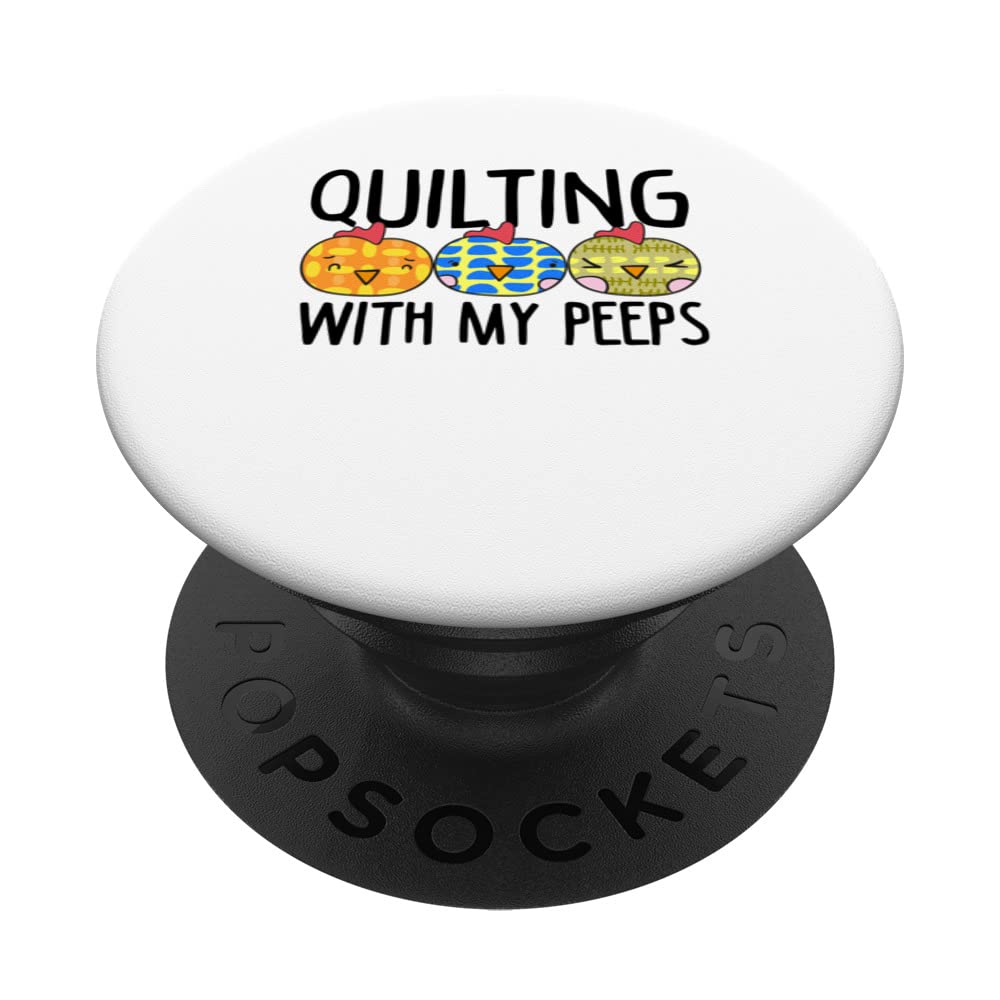 Quilting With Me Peeps Sewing Crocheting Knitting Wool Sew PopSockets Swappable PopGrip