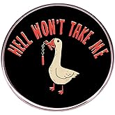 zhanghaoran Hell Won’t Take Me Duck Enamel Pin Funny Letter Goose Lapel Pin Metal Brooch Cartoon Animal Badge Pin for Women Men Accessory for Clothing Backpacks Hats
