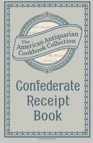 Confederate Receipt Book A Compilation Of Over One Hundred