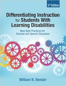 Differentiating Instruction for Students With Learning Disabilities: New Best Practices for General and Special Educators