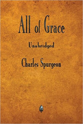 All of Grace, by Charles Spurgeon
