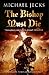 The Bishop Must Die (Knights Templar Mysteries 28): A thrilling medieval mystery by