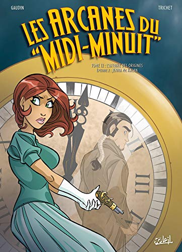 Les Arcanes du midi-minuit T12 L'affaire des origines (SOL.FANTASTIQUE) (French Edition) by 