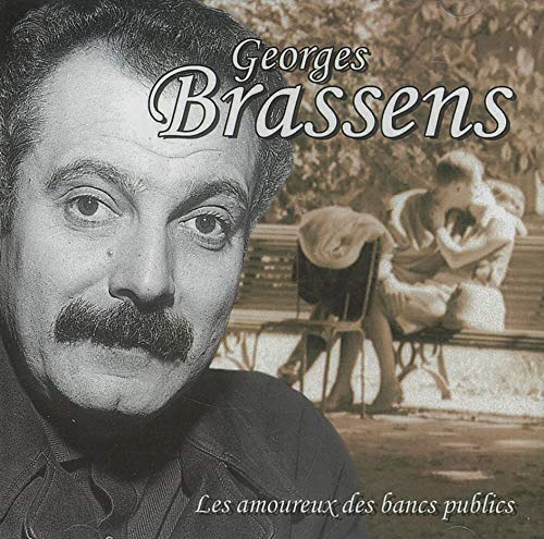 Brassens Georges Les Amoureux Des Bancs Publics Amazon Com Music