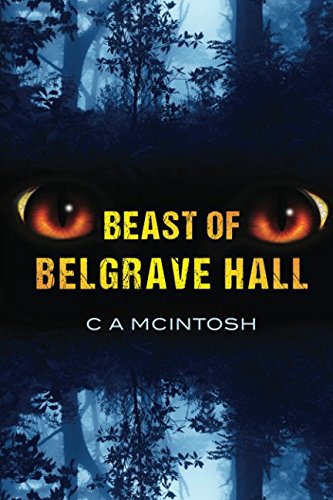 Beast of Belgrave Hall (The Strange Cases of Blackwood and Cain) (Volume 1)