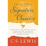 The C. S. Lewis Signature Classics: An Anthology of 8 C. S. Lewis Titles: Mere Christianity, The Screwtape Letters, Miracles,
