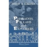 Pharaohs, Fellahs and Explorers