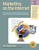 Marketing on the Internet: A 7-Step Plan for Selling Your Products, Services, and Image to Millions by 
