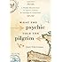 What the Psychic Told the Pilgrim: A Midlife Misadventure on Spain's Camino de Santiago