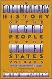 A Documentary History Of The Negro People In The United States Volume 5: From the End of World War II to the Korean War