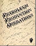 Petroleum Production Operations, Hall, Lewis W., 0886981247