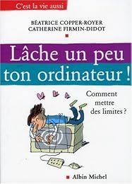 Lâche un peu ton ordinateur !