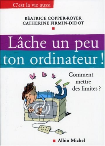 Lâche un peu ton ordinateur !