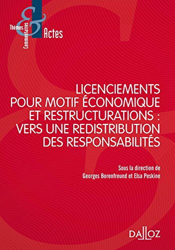 Licenciements pour motif économique et restructurations, vers une redistribution des responsabilités