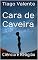 Livro Cara de Caveira: Ciência e Religião (Contos de Loucura Livro 6)