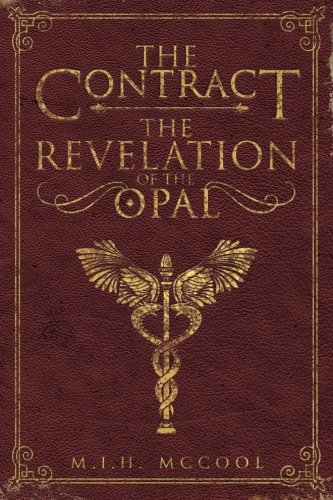 The Contract: The Revelation of the Opal (Annals of the Common Beyond) (Volume 1)