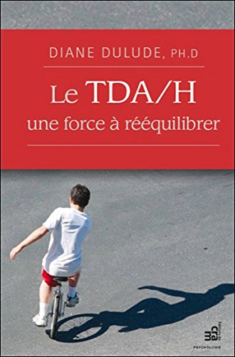 [Read] Le TDAH, une force à rééquilibrer P.D.F