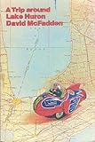 Front cover for the book A trip around Lake Huron by David McFadden
