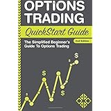 Options Trading: QuickStart Guide - The Simplified Beginner's Guide To Options Trading
