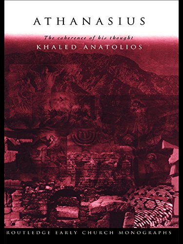 Athanasius: The Coherence of his Thought (Routledge Early Church Monographs)