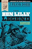 The Ben Lilly Legend (J. Frank Dobie Paperback Library) by 