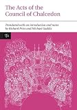 The Acts of the Council of Chalcedon (Translated Texts for Historians LUP) by