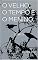 Livro O VELHO, O TEMPO E O MENINO.: CONTO