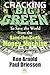 Cracking Big Green: To Save the World from the Save-the-Earth Money Machine
