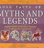 "1000 Facts on Myths and Legends" 