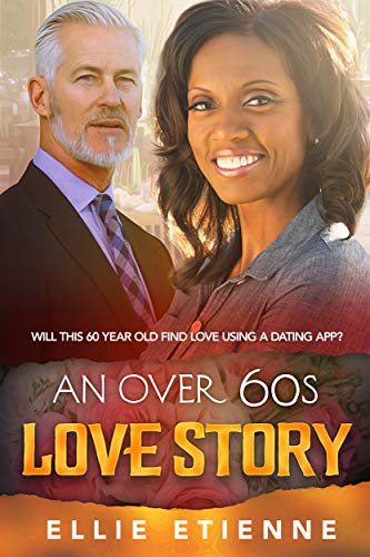 An Over 60s Love Story (BWWM Billionaire Romance Book 1)