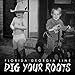 Dig Your Roots