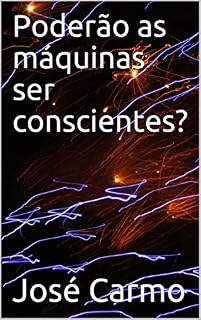 Livro Poderão as máquinas ser conscientes?