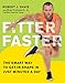 Fitter Faster: The Smart Way to Get in Shape in Just Minutes a Day