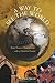 A Way to See the World: From Texas to Transylvania With a Maverick Traveler by Thomas Swick