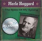 Merle Haggard Album: «The Roots of My Raising» (Front side)