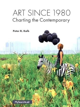 Art Since 1980 Charting The Contemporary Kindle Edition
