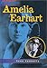 Amelia Earhart: An Unauthorized Biography (Heinemann Profiles)