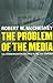 The Problem of the Media: U.S. Communication Politics in the Twenty-First Century