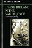 Image de Jewish Ireland in the Age of Joyce: A Socioeconomic History