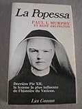 La Popessa: Derriere Pie XII, la femme la plus influente du Vatican.