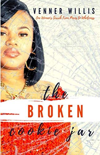 The Broken Cookie Jar: One Woman's Search From Pieces to Wholeness