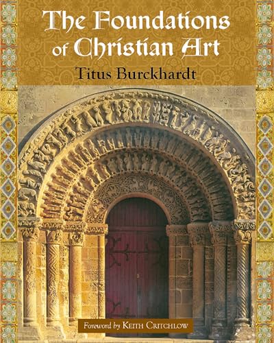 The Foundations of Christian Art (Sacred Art in Tradition Series)