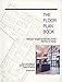 The Floor Plan Book: Veterinary Hospital and Boarding Kennel Planning and Design
